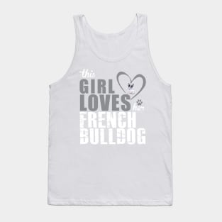 This girl lover her French Bulldog! Especially for Frenchie owners! Tank Top